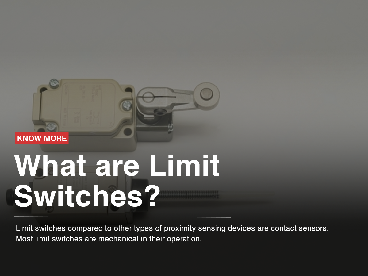 What are Limit Switches? What are Limit Switches?